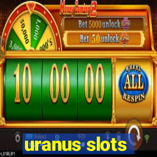 uranus slots